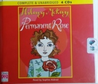 Permanent Rose written by Hilary McKay performed by Sophie Aldred on CD (Unabridged)